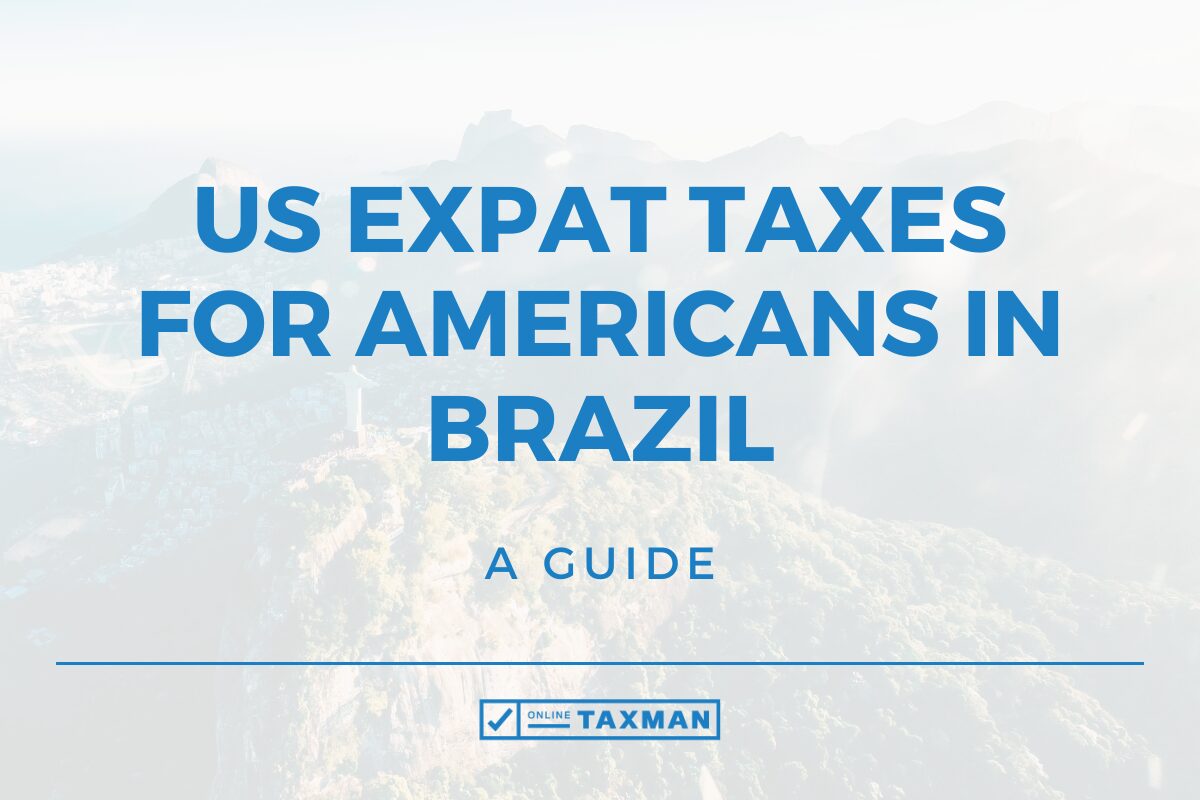US Expat Taxes for Americans in Brazil - A Guide